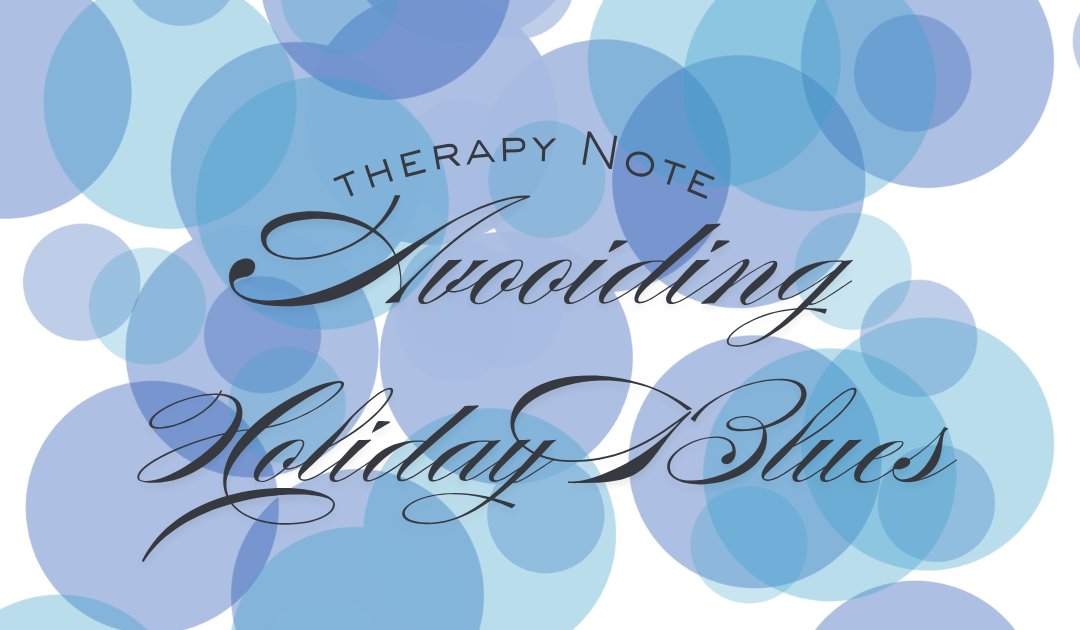 Therapy Tips Avoiding Holiday Blues