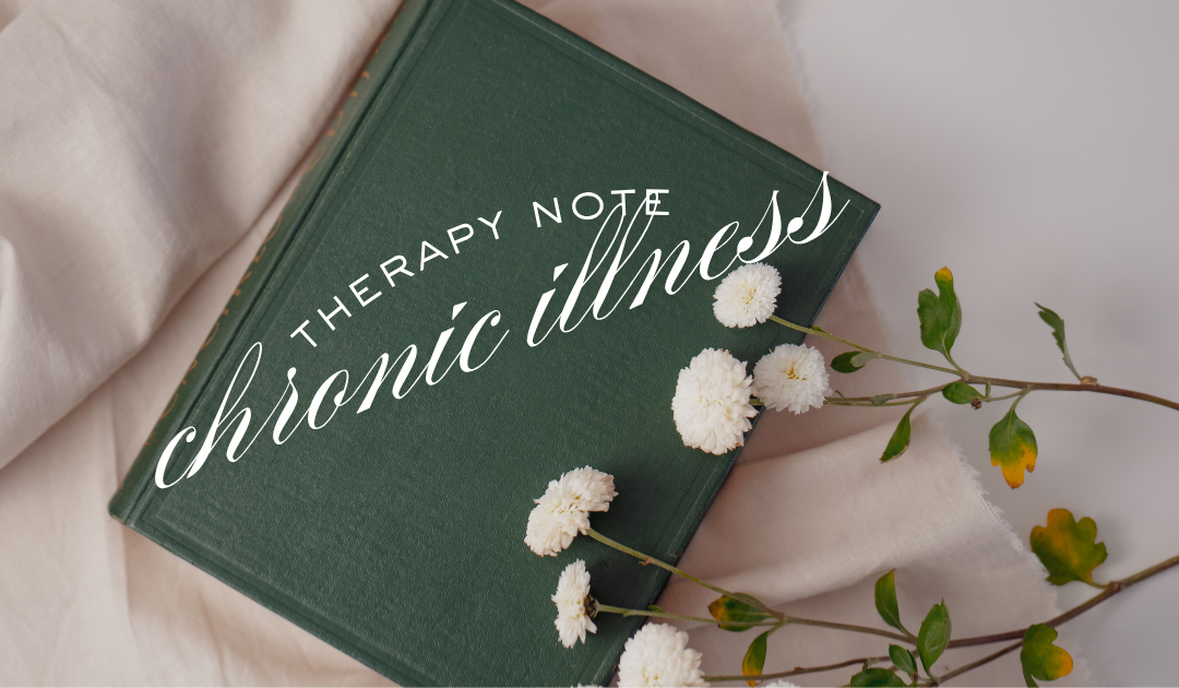 Therapy Note Chronic Illness
